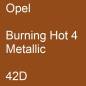 Preview: Opel, Burning Hot 4 Metallic, 42D.